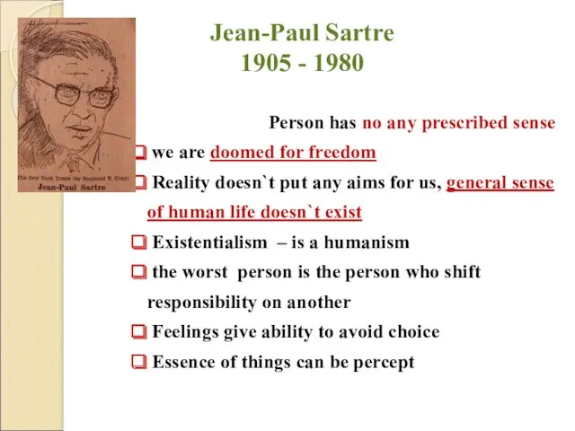 Jean-Paul Sartre 1905 - 1980 Person has no any prescribed