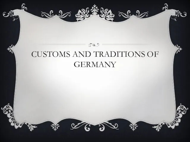 CUSTOMS AND TRADITIONS OF GERMANY