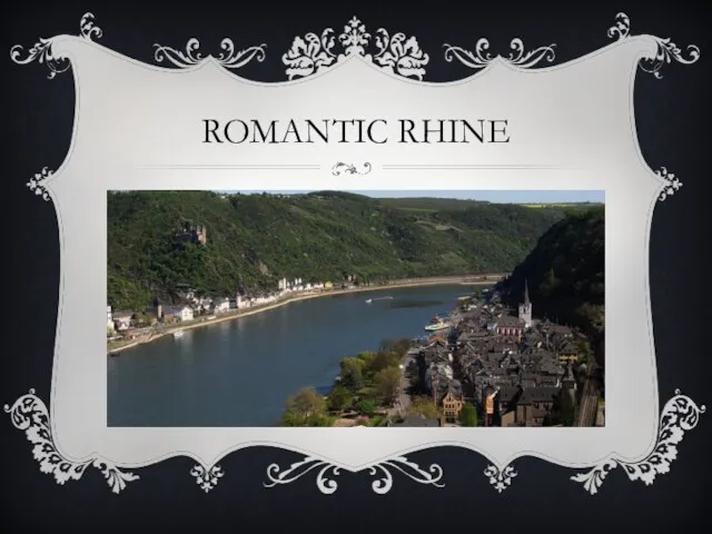 ROMANTIC RHINE