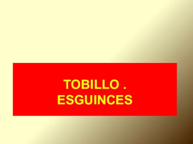 TOBILLO . ESGUINCES