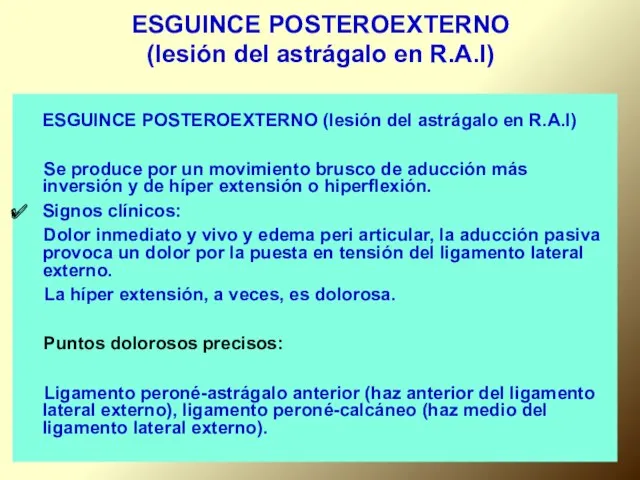 ESGUINCE POSTEROEXTERNO (lesión del astrágalo en R.A.I) ESGUINCE POSTEROEXTERNO (lesión del astrágalo en