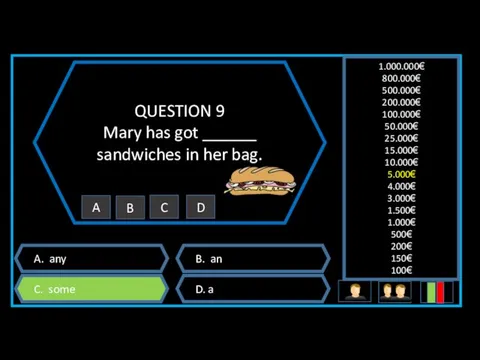 QUESTION 9 Mary has got ______ sandwiches in her bag.
