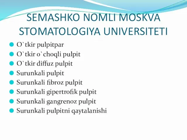 SEMASHKO NOMLI MOSKVA STOMATOLOGIYA UNIVERSITETI O`tkir pulpitpar O`tkir o`choqli pulpit