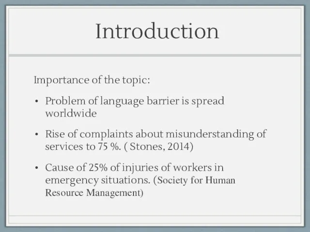 Introduction Importance of the topic: Problem of language barrier is