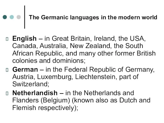 The Germanic languages in the modern world English – in