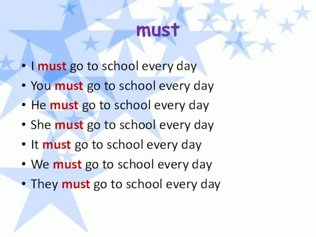 must I must go to school every day You must