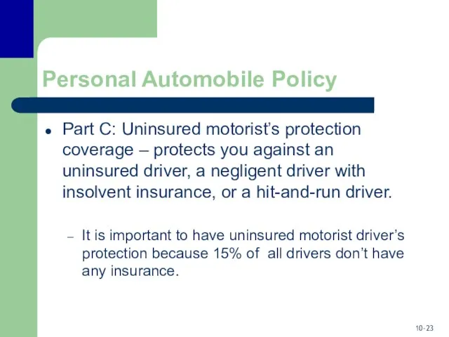 Personal Automobile Policy Part C: Uninsured motorist’s protection coverage –