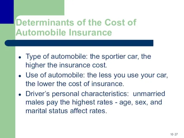 Determinants of the Cost of Automobile Insurance Type of automobile: