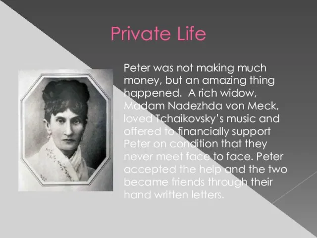 Private Life Peter was not making much money, but an