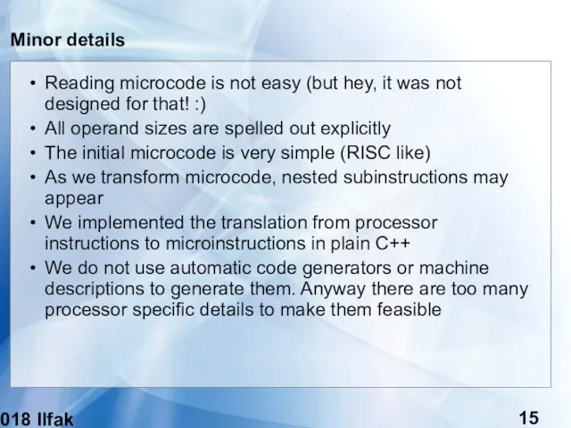 (c) 2018 Ilfak Guilfanov Minor details Reading microcode is not