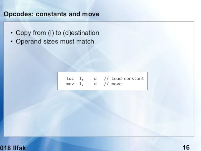 (c) 2018 Ilfak Guilfanov Opcodes: constants and move Copy from