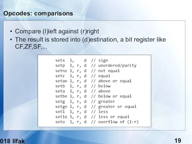 (c) 2018 Ilfak Guilfanov Opcodes: comparisons Compare (l)left against (r)right