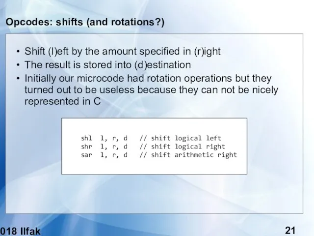 (c) 2018 Ilfak Guilfanov Opcodes: shifts (and rotations?) Shift (l)eft
