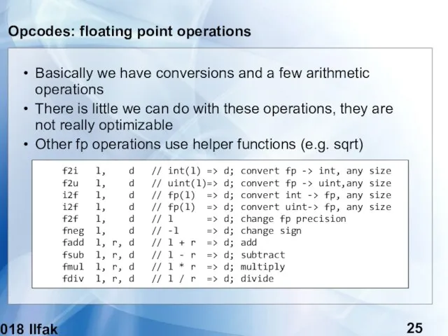 (c) 2018 Ilfak Guilfanov Opcodes: floating point operations Basically we