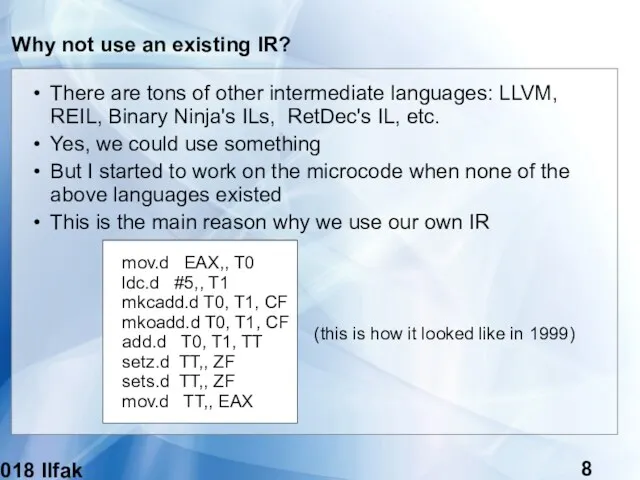 (c) 2018 Ilfak Guilfanov Why not use an existing IR?