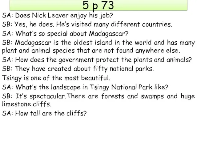 5 p 73 SA: Does Nick Leaver enjoy his job?