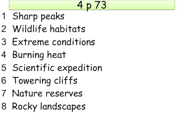 4 p 73 Sharp peaks Wildlife habitats Extreme conditions Burning