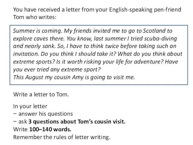 You have received a letter from your English-speaking pen-friend Tom