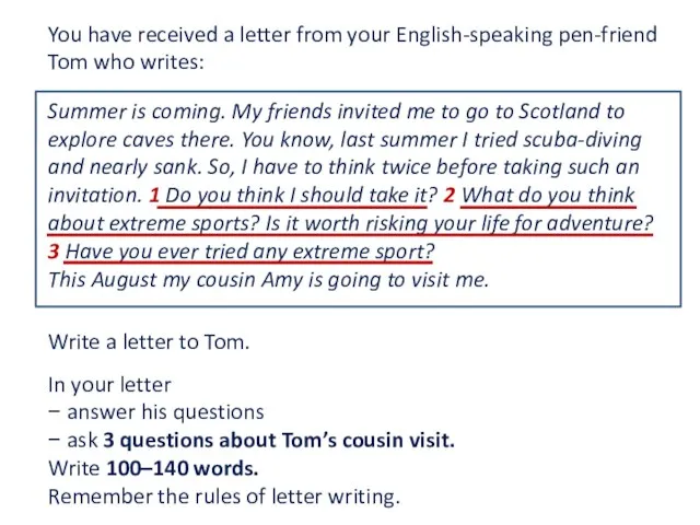 You have received a letter from your English-speaking pen-friend Tom