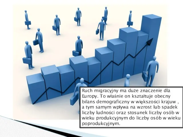 Ruch migracyjny ma duże znaczenie dla Europy. To właśnie on