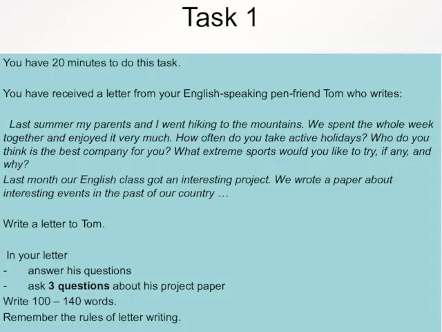 Task 1 You have 20 minutes to do this task.