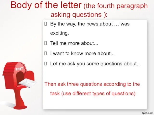 Body of the letter (the fourth paragraph asking questions ):