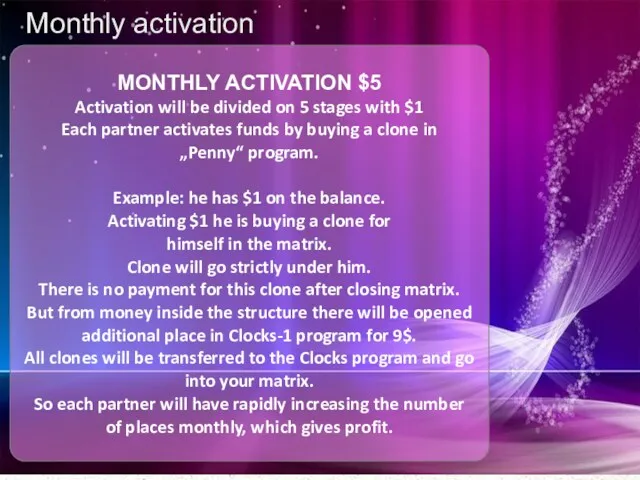 05-Aug-23 Monthly activation MONTHLY ACTIVATION $5 Activation will be divided