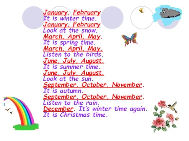January, February It is winter time. January, February Look at