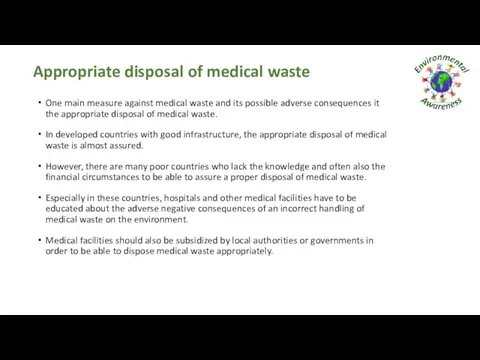 Appropriate disposal of medical waste One main measure against medical waste and its