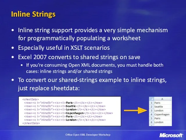 Inline Strings Inline string support provides a very simple mechanism