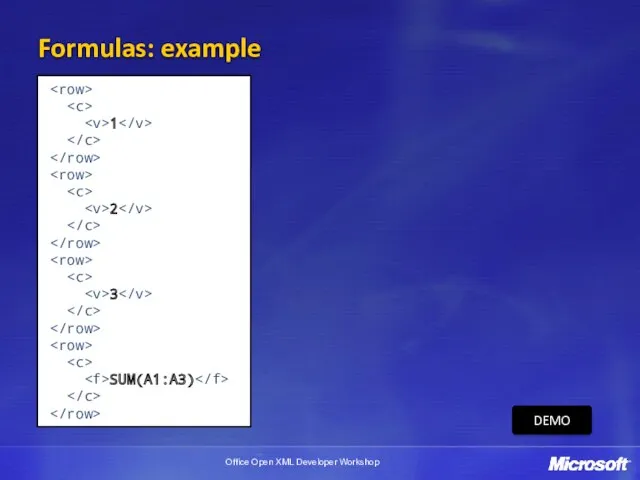 Formulas: example 1 2 3 SUM(A1:A3) DEMO