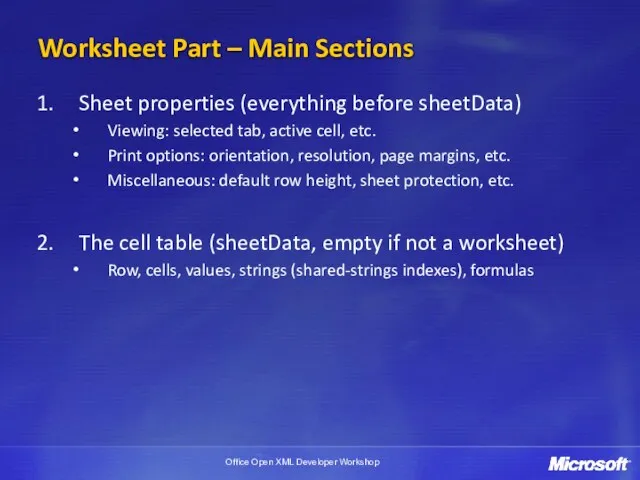 Worksheet Part – Main Sections Sheet properties (everything before sheetData)