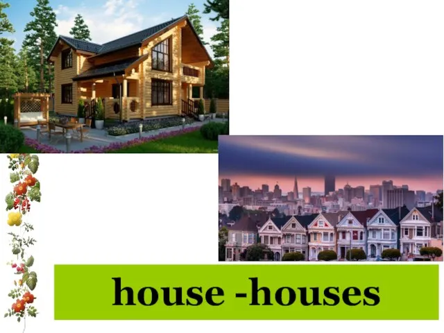 house -houses
