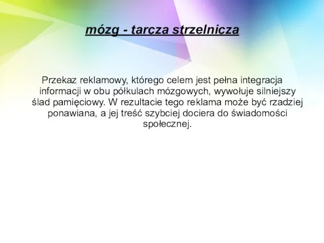 mózg - tarcza strzelnicza Przekaz reklamowy, którego celem jest pełna