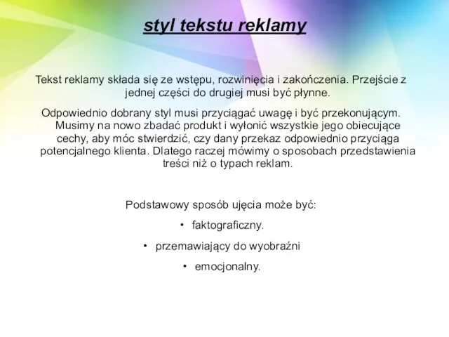 styl tekstu reklamy Tekst reklamy składa się ze wstępu, rozwinięcia