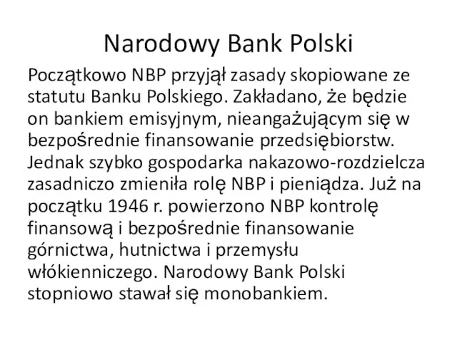 Narodowy Bank Polski Początkowo NBP przyjął zasady skopiowane ze statutu