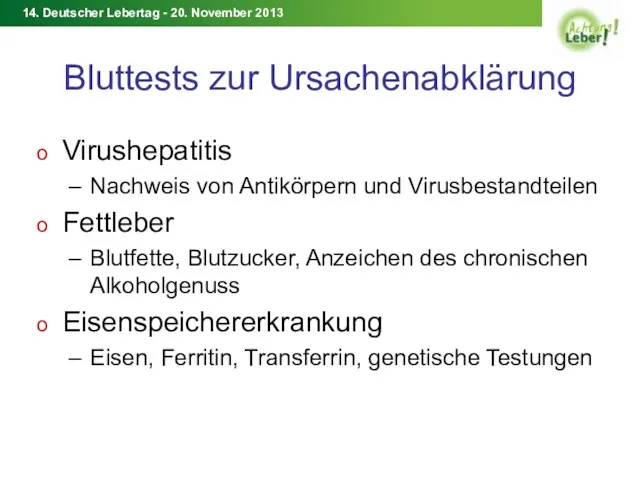 Bluttests zur Ursachenabklärung Virushepatitis Nachweis von Antikörpern und Virusbestandteilen Fettleber