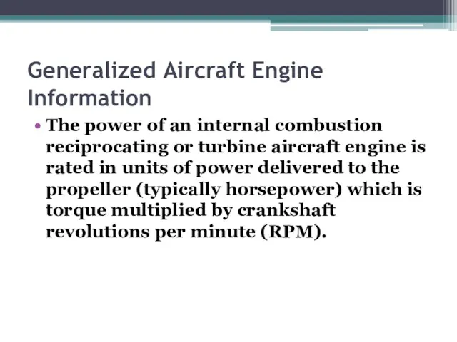 Generalized Aircraft Engine Information The power of an internal combustion