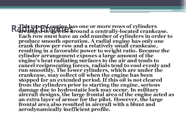 Radial Engines This type of engine has one or more