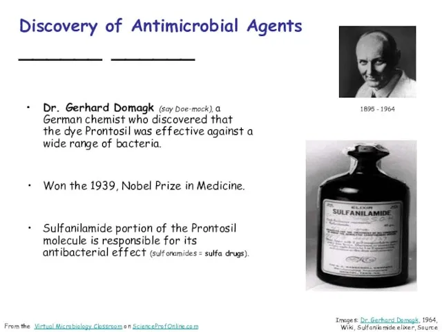 Discovery of Antimicrobial Agents ______ ______ Dr. Gerhard Domagk (say