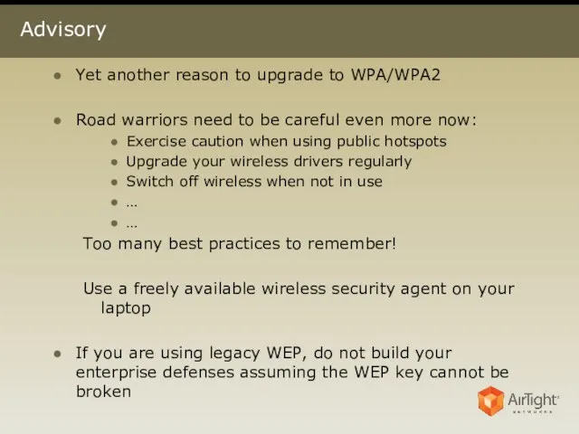 Advisory Yet another reason to upgrade to WPA/WPA2 Road warriors