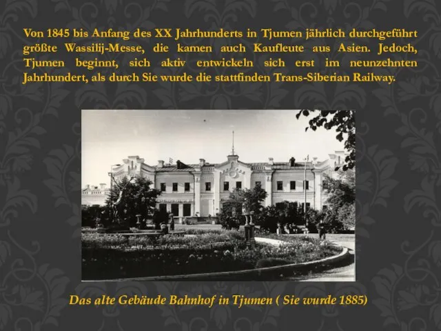 Von 1845 bis Anfang des XX Jahrhunderts in Tjumen jährlich