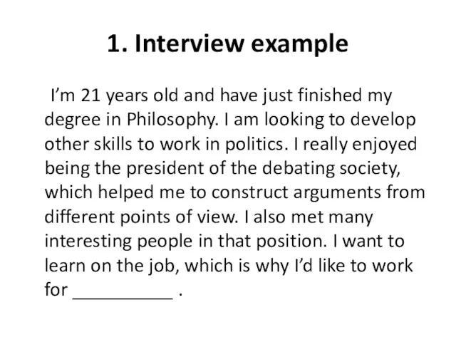1. Interview example I’m 21 years old and have just