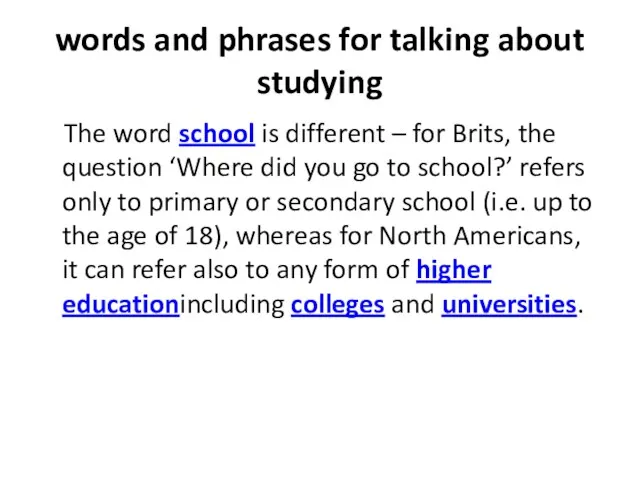words and phrases for talking about studying The word school