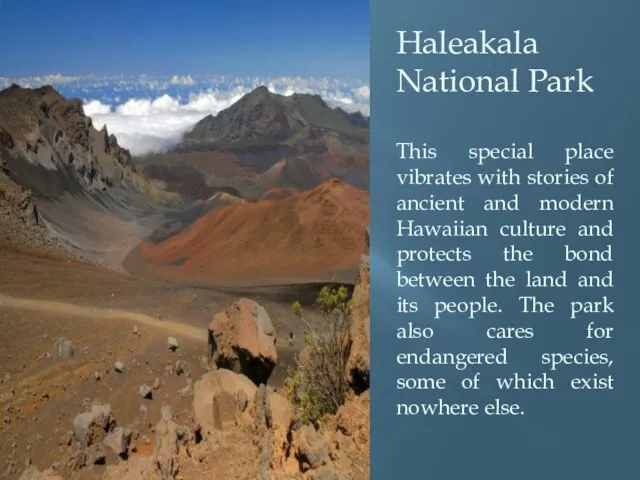 Haleakala National Park This special place vibrates with stories of