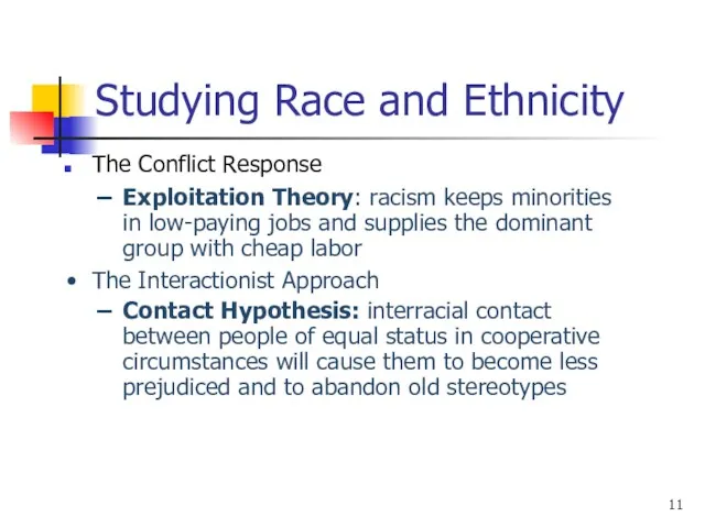 Studying Race and Ethnicity The Conflict Response Exploitation Theory: racism
