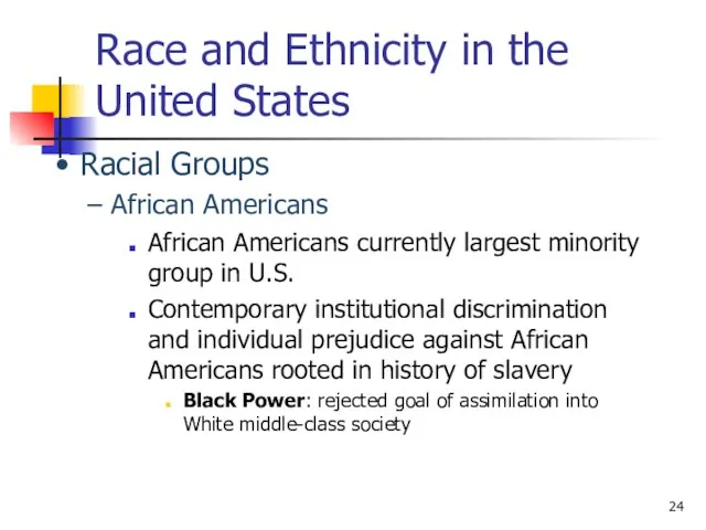 Race and Ethnicity in the United States African Americans currently
