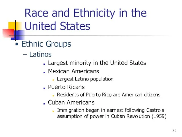 Race and Ethnicity in the United States Largest minority in