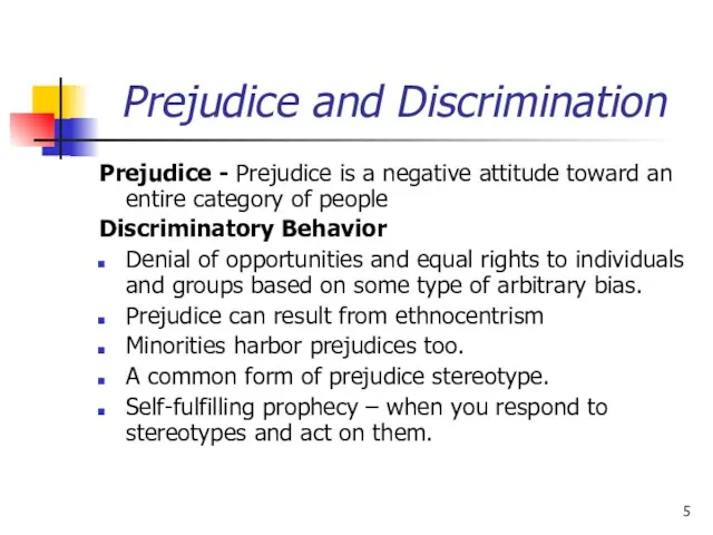 Prejudice and Discrimination Prejudice - Prejudice is a negative attitude