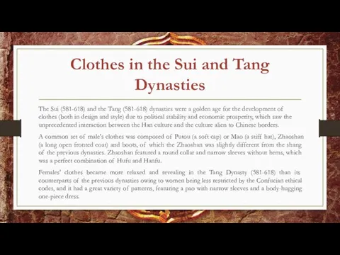 Clothes in the Sui and Tang Dynasties The Sui (581-618)